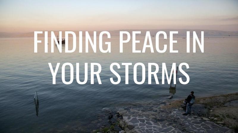 Finding Peace in Your Storms