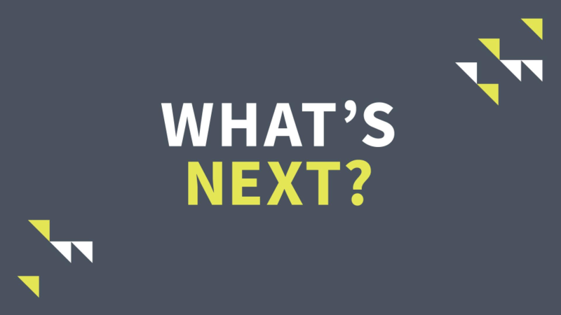 What's Next?